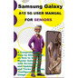 Samsung Galaxy A15 5G User Manual For Seniors: A Comprehensive Step by Step Manual on How to Use and Master Galaxy A15 with Screenshots, and Updated T - Paperback