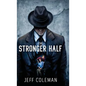 The Stronger Half - Hardcover