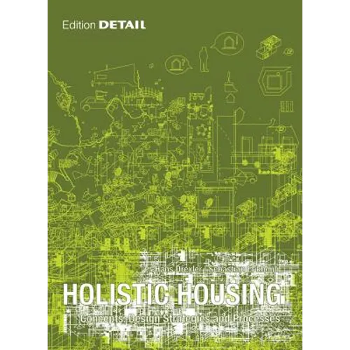 Holistic Housing: Concepts, Design Strategies and Processes - Hardcover