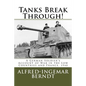 Tanks Break Through!: A German Soldier's Account of War in the Low Countries and France, 1940 - Paperback