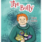 The Bully - Hardcover