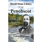 David Stone Libbey - He Was Penobscot - Hardcover