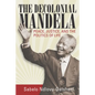The Decolonial Mandela: Peace, Justice and the Politics of Life - Paperback