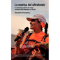 La Sonrisa del Ultrafondo - La Experiencia Vital de Una Mujer Corriendo 2010 Kil Metros En 31 D as - Paperback