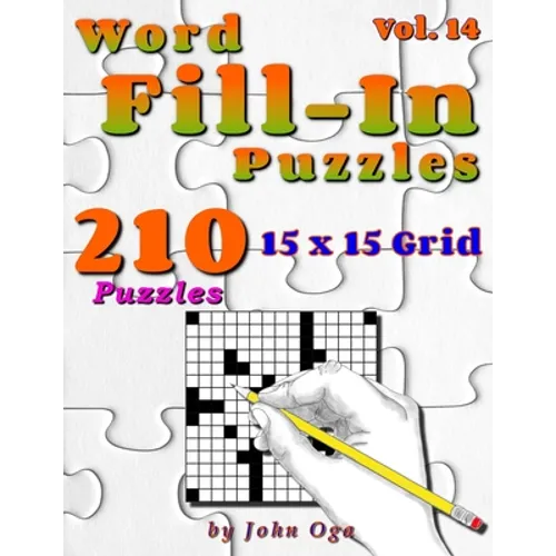 Word Fill-In Puzzles: Fill In Puzzle Book, 210 Puzzles: Vol. 14 - Paperback