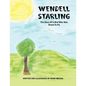 Wendell Starling: The Story of a Bird Who Was Afraid to Fly - Paperback