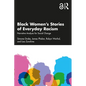 Black Women's Stories of Everyday Racism: Narrative Analysis for Social Change - Paperback