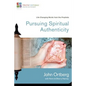 Pursuing Spiritual Authenticity: Life-Changing Words from the Prophets 4 - Paperback