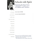 Schools with Spirit: Nurturing the Inner Lives of Children and Teachers - Paperback