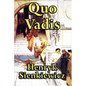 Quo Vadis: A Historical Novel of Rome, Faith, and Empire - Paperback