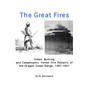 The Great Fires: Indian Burning and Catastrophic Forest Fire Patterns of the Oregon Coast Range, 1491-1951 - Hardcover
