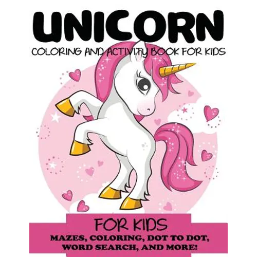 Unicorn Coloring and Activity Book for Kids - Paperback
