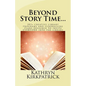 Beyond Story Time...: 201+ creative library programs and fundraising plans designed to invite EVERYONE into the library - Paperback