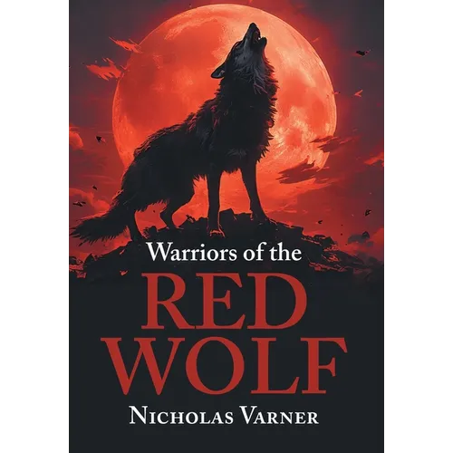 Warriors of the Red Wolf - Hardcover