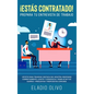 ¡Estás contratado! Prepara tu entrevista de trabajo: Vístete para triunfar, destaca del montón, responde correctamente, lúcete y consigue el trabajo d - Hardcover