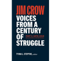 Jim Crow: Voices from a Century of Struggle Part One (Loa #376): 1876 - 1919: Reconstruction to the Red Summer - Hardcover