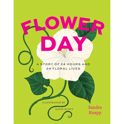 Flower Day: A Story of 24 Hours and 24 Floral Lives - Hardcover