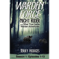 Warden Force: Night Rider and Other True Game Warden Adventures: Episodes 1-13 - Paperback