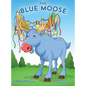 The Blue Moose - Hardcover