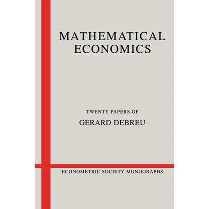 Mathematical Economics: Twenty Papers of Gerard Debreu - Paperback