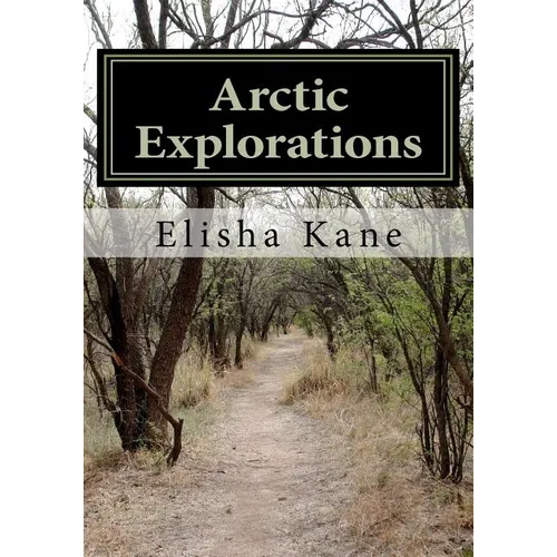 Arctic Explorations - Paperback