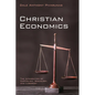 Christian Economics: The Integration of Capitalism, Socialism, and Laborism - Paperback
