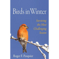 Birds in Winter: Surviving the Most Challenging Season - Hardcover