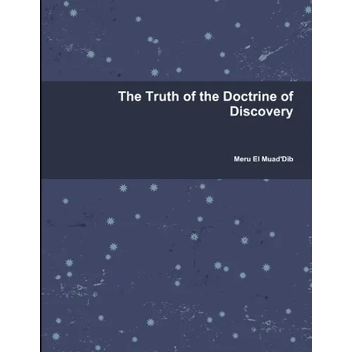 The Truth of the Doctrine of Discovery - Paperback
