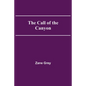 The Call of the Canyon - Paperback