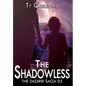 The Shadowless - Hardcover
