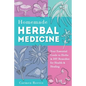 Homemade Herbal Medicine: Your Essential Guide to Herbs & DIY Remedies for Health & Healing - Paperback