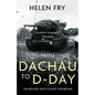 From Dachau to D-Day: The Refugee Who Fought for Britain - Paperback