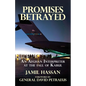 Promises Betrayed: An Afghan Interpreter at The Fall of Kabul (Deluxe Color Edition) - Paperback