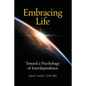 Embracing Life: Toward a Psychology of Interdependence - Paperback