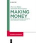 Making Money: The History and Future of Society's Most Important Technology - Paperback