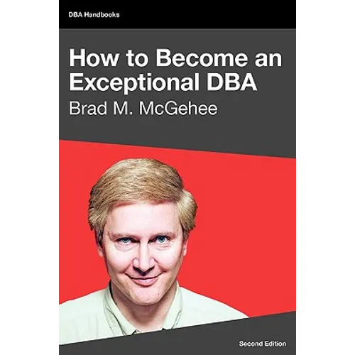 How to Become an Exceptional DBA, 2nd Edition - Paperback