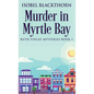 Murder In Myrtle Bay - Hardcover