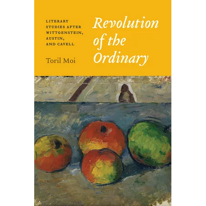 Revolution of the Ordinary: Literary Studies After Wittgenstein, Austin, and Cavell - Paperback