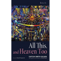 All This, and Heaven Too: A Guide for All Souls - Paperback