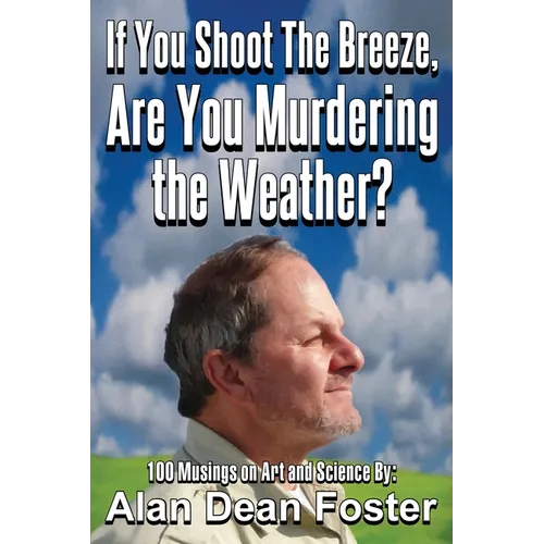 If You Shoot the Breeze, are You Murdering the Weather? - Paperback