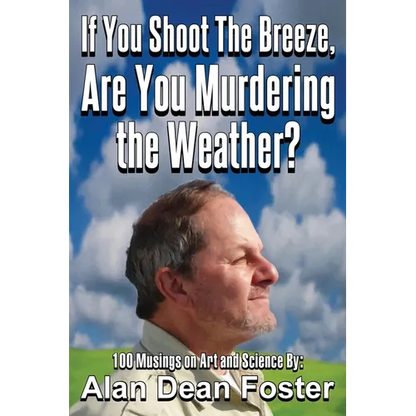 If You Shoot the Breeze, are You Murdering the Weather? - Paperback