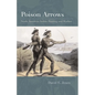 Poison Arrows: North American Indian Hunting and Warfare - Paperback