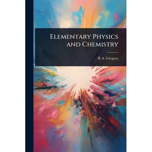 Elementary Physics and Chemistry - Paperback