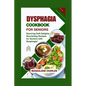Dysphagia Cookbook for Seniors: Savoring Soft Delights, Nourishing Recipes for Seniors with Dysphagia" - Paperback