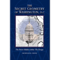 Secret Geometry of Washington D.C. - Paperback