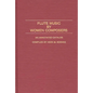 Flute Music by Women Composers: An Annotated Catalog - Hardcover