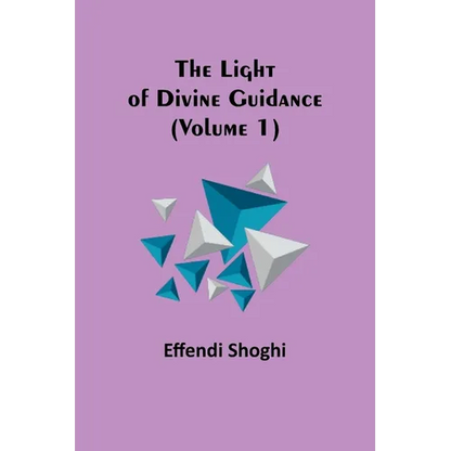 The Light of Divine Guidance (Volume 1) - Paperback