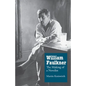 William Faulkner: The Making of a Novelist - Paperback