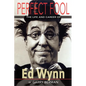Perfect Fool: The Life and Career of Ed Wynn - Paperback
