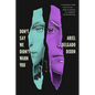 Don't Say We Didn't Warn You - Paperback